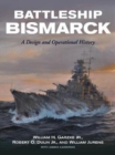 Battleship Bismarck : A Design and Operational History - Book