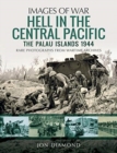 Hell in the Central Pacific 1944 : The Palau Islands - Book