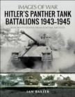 Hitler's Panther Tank Battalions, 1943-1945 - eBook