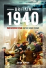 Britain 1940 : The Decisive Year on the Home Front - Book