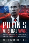 Putin's Virtual War : Russia's Subversion and Conversion of America, Europe and the World Beyond - eBook