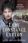 Lady Constance Lytton : Prison Reformer and Suffragette - Book