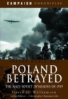 Poland Betrayed : The Nazi-Soviet Invasions of 1939 - Book