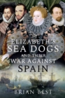 Elizabeth's Sea Dogs and their War Against Spain - eBook