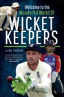 Welcome to the Wonderful World of Wicketkeepers - eBook