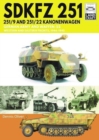 SDKFZ 251 - 251/9 and 251/22 Kanonenwagen : German Army and Waffen-SS Western and Eastern Fronts, 1944-1945 - Book