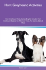 Hort Greyhound Activities Hort Greyhound Tricks, Games & Agility Includes : Hort Greyhound Beginner to Advanced Tricks, Fun Games, Agility & More - Book