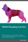 Shiloh Sheepdog Activities Shiloh Sheepdog Activities (Tricks, Games & Agility) Includes : Shiloh Sheepdog Agility, Easy to Advanced Tricks, Fun Games, plus New Content - Book