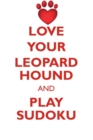 Love Your Leopard Hound and Play Sudoku American Leopard Hound Sudoku Level 1 of 15 - Book