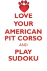 Love Your American Pit Corso and Play Sudoku American Pit Corso Sudoku Level 1 of 15 - Book