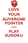Love Your Auvergne Pointer and Play Sudoku Auvergne Pointer Sudoku Level 1 of 15 - Book