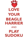Love Your Beagle Harrier and Play Sudoku Beagle Harrier Sudoku Level 1 of 15 - Book