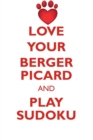 Love Your Berger Picard and Play Sudoku Berger Picard Sudoku Level 1 of 15 - Book