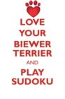 Love Your Biewer Terrier and Play Sudoku Biewer Yorkshire Terrier Sudoku Level 1 of 15 - Book