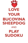 Love Your Bucovina Sheepdog and Play Sudoku Bucovina Sheepdog Sudoku Level 1 of 15 - Book