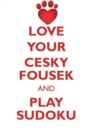 Love Your Cesky Fousek and Play Sudoku Cesky Fousek Sudoku Level 1 of 15 - Book