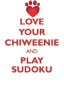 Love Your Chiweenie and Play Sudoku Chiweenie Sudoku Level 1 of 15 - Book