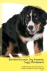 Bernese Mountain Dog Presents : Doggy Wordsearch the Bernese Mountain Dog Brings You a Doggy Wordsearch That You Will Love Vol. 1 - Book