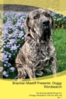 Brazilian Mastiff Presents : Doggy Wordsearch the Brazilian Mastiff Brings You a Doggy Wordsearch That You Will Love Vol. 1 - Book