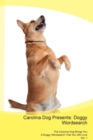 Carolina Dog Presents : Doggy Wordsearch the Carolina Dog Brings You a Doggy Wordsearch That You Will Love Vol. 1 - Book