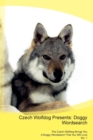 Czech Wolfdog Presents : Doggy Wordsearch the Czech Wolfdog Brings You a Doggy Wordsearch That You Will Love Vol. 1 - Book