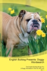 English Bulldog Presents : Doggy Wordsearch the English Bulldog Brings You a Doggy Wordsearch That You Will Love Vol. 1 - Book