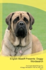 English Mastiff Presents : Doggy Wordsearch the English Mastiff Brings You a Doggy Wordsearch That You Will Love Vol. 1 - Book