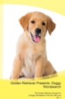 Golden Retriever Presents : Doggy Wordsearch the Golden Retriever Brings You a Doggy Wordsearch That You Will Love Vol. 1 - Book