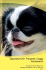 Japanese Chin Presents : Doggy Wordsearch the Japanese Chin Brings You a Doggy Wordsearch That You Will Love Vol. 1 - Book