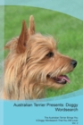Australian Terrier Presents : Doggy Wordsearch  The Australian Terrier Brings You A Doggy Wordsearch That You Will Love! Vol. 2 - Book