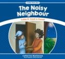The Noisy Neighbour : Luke 11 – God is Good - Book