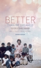 Better Than We Dreamed : The Story of Elaine Townsend - Book