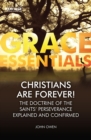 Christians Are Forever! : The Doctrine of the Saints’ Perserverance Explained and Confirmed - Book