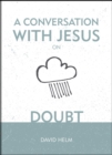 A Conversation With Jesus… on Doubt - Book