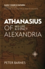 Athanasius of Alexandria : His Life and Impact - Book