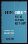 Gender Ideology : What Do Christians Need to Know? - Book