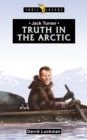 Jack Turner : Truth in the Arctic - Book