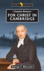 Charles Simeon : For Christ in Cambridge - Book