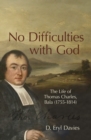 No Difficulties With God : The Life of Thomas Charles, Bala (1755–1814) - Book
