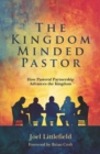 The Kingdom–Minded Pastor : How Pastoral Partnership Advances the Kingdom - Book