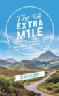 The Extra Mile : Delicious alternatives to Motorway Services in England, Scotland and Wales - Book
