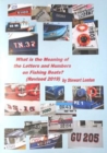 What is the Meaning of the Numbers & Letters on Fishing Boats : Revised 2019 - Book