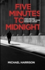 Five Minutes to Midnight : How Britain Survived the 2008 Banking Crash - Book