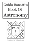 Guido Bonatti's Book of Astronomy Part I - Book