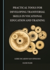 None Practical Tools for Developing Transversal Skills in Vocational Education and Training - eBook