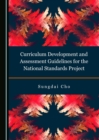 None Curriculum Development and Assessment Guidelines for the National Standards Project - eBook