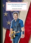 None Bruce Springsteen's America : A Dream Deferred - eBook