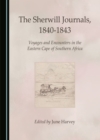 The Sherwill Journals, 1840-1843 : Voyages and Encounters in the Eastern Cape of Southern Africa - eBook