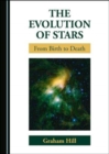 The Evolution of Stars : From Birth to Death - Book