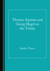 None Thomas Aquinas and Georg Hegel on the Trinity - eBook